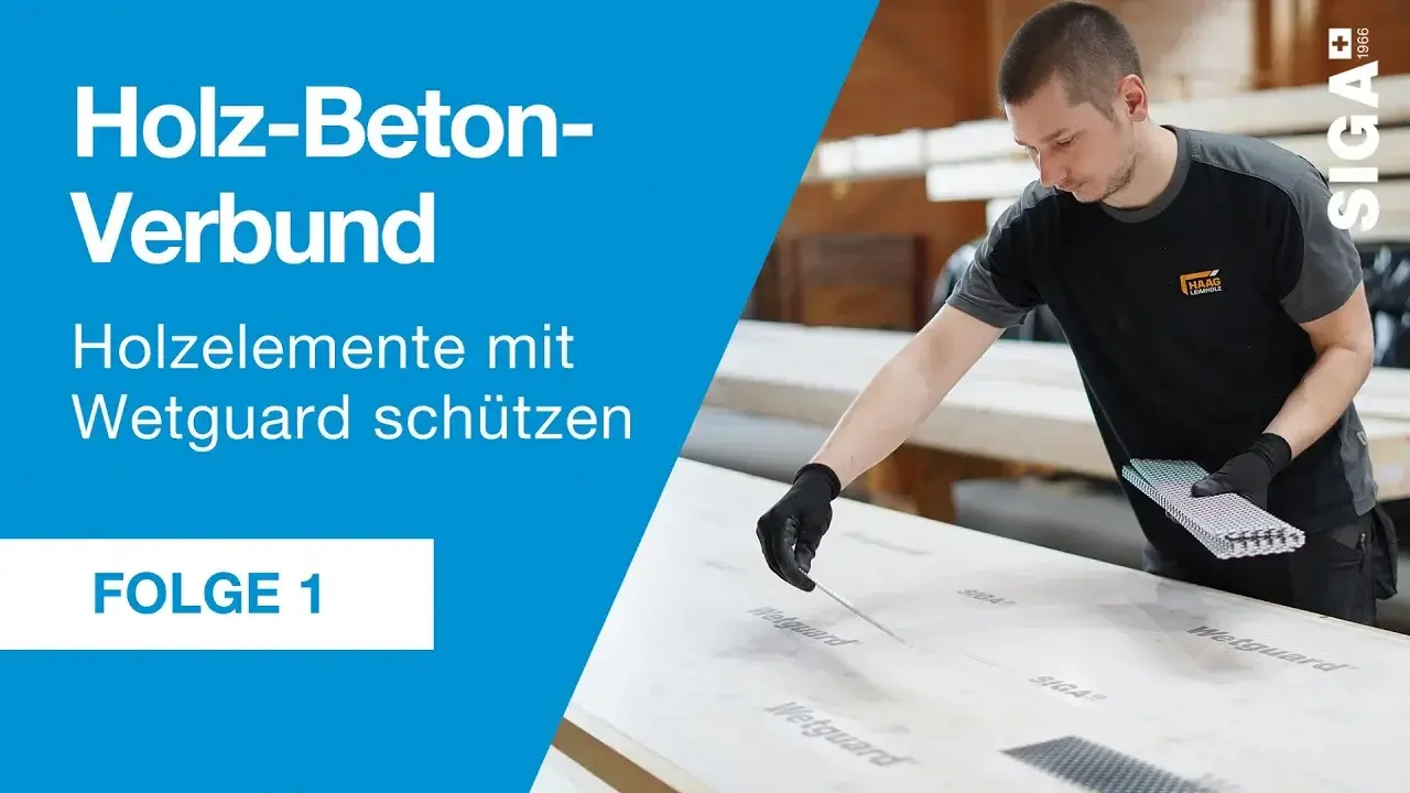 Feuchteschutz im Holz-Beton-Verbund – Wetguard 200 SA (1/3)